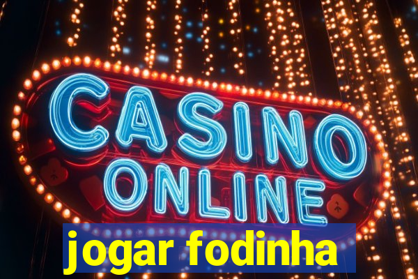 jogar fodinha